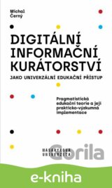 Digitální informační kurátorství jako univerzální edukační přístup
