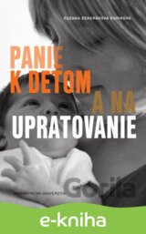 Panie k deťom a na upratovanie