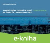 Vlastní jména vlakových spojů (porejonyma) na území ČR v letech 1993–2013