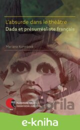 L’absurde dans le théâtre Dada et présurréaliste français