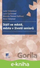 Stáří ve městě, město v životě seniorů