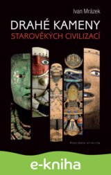 Drahé kameny starověkých civilizací