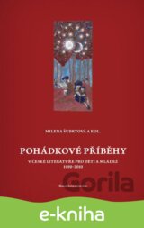 Pohádkové příběhy v české literatuře pro děti a mládež 1990–2010