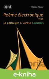 Po?me électronique. 1958. Le Corbusier – E. Var?se – I. Xenakis