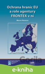 Ochrana hranic EU a role agentury FRONTEX v ní