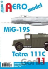 AEROmodel 11 - MiG-19S a Tatra 111C