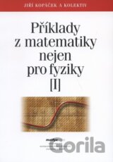Příklady z matematiky nejen pro fyziky I.