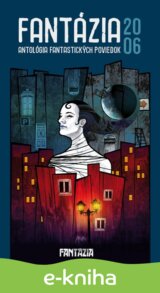 Fantázia 2006 – antológia fantastických poviedok
