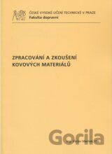 Zpracování a zkoušení kovových materiálů