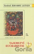 Tajemství Eucharistie - Mše svatá