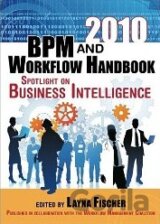 2010 BPM and Workflow Handbook, Spotlight on Business Intelligence