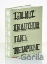 I am not an Author I am an Metaphor