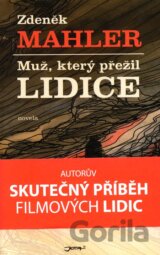Muž, který přežil Lidice