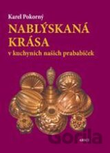 Nablýskaná krása v kuchyních našich prababiček