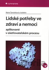 Lidské potřeby ve zdraví a nemoci aplikované v ošetřovatelském procesu