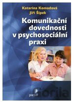 Komunikační dovednosti v psychosociální praxi
