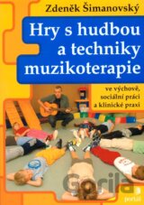 Hry s hudbou a techniky muzikoterapie