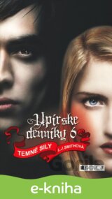 Upírske denníky 6 – Temné sily