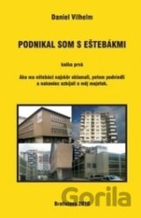 Podnikal som s eštebákmi 1