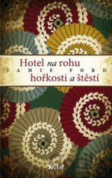 Hotel na rohu hořkosti a štěstí
