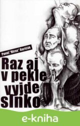 Raz aj v pekle vyjde slnko