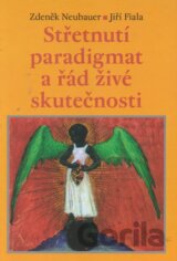Střetnutí paradigmat aneb řád živé skutečnosti