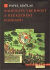 Shovívavá vrchnost a neukáznění poddaní?