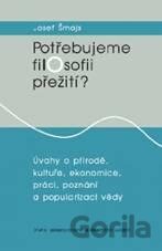 Potřebujeme filosofii přežití?