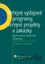 Veřejné výdajové programy, veřejné projekty a zakázky
