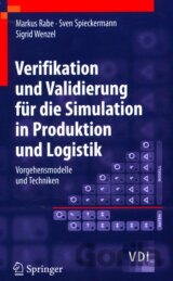 Verifikation und Validierung für die Simulation in Produktion und Logistik