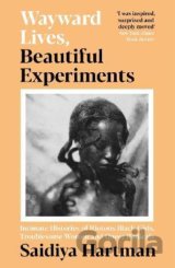 Wayward Lives, Beautiful Experiments