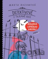 Detektivové z Tajemné ulice: Záhada upířího hrobu