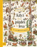 Když dnes půjdeš do lesa…