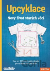 Upcyklace - Nový život starých věcí
