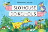 Šlo house do Kejhous