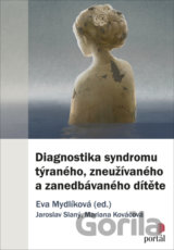 Diagnostika syndromu týraného, zneužívaného a zanedbávaného dítěte