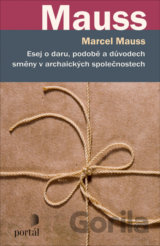 Esej o daru, podobě a důvodech směny v archaických společnostech