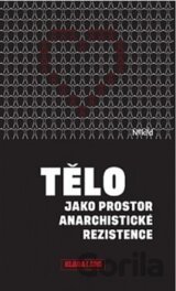 Tělo jako prostor anarchistické rezistence