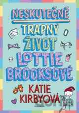 Neskutečně trapný život Lottie Brooksové