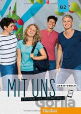 Mit uns! B2: Arbeitsbuch