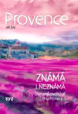 Provence známá i neznámá