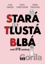 Stará, tlustá, blbá