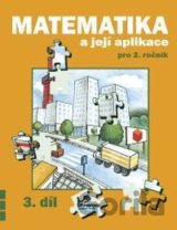 Matematika a její aplikace pro 2. ročník 3. díl