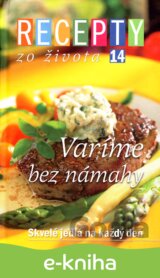 Recepty zo života 14 – Varíme bez námahy