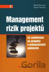 Management rizik projektů se zaměřením na projekty v průmyslových podnicích