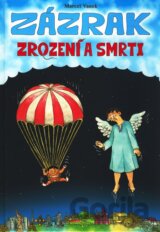 Zázrak zrození a smrti