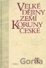 Velké dějiny zemí Koruny české IX.