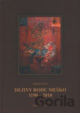 Dejiny rodu Meško 1190 - 2010