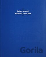 Dušan Jurkovič - Architekt a jeho dům - česká verze
