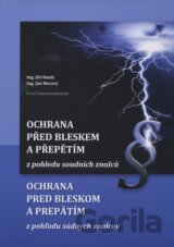Ochrana před bleskem a přepětím z pohledu soudních znalců / Ochrana pred bleskom a prepätím z pohľadu súdnych znalcov